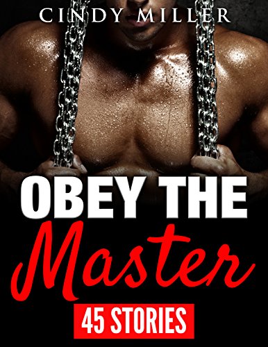 BDSM BUNDLE: Obey the Master - 45 Book Bundle: Steamy Taboo Interracial Erotica BDSM Short Stories Bundle