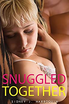 SNUGGLED UP TOGETHER AND SLEPT: FORBIDDEN EROTIC SEX STORIES FOR HOT MEN AND WOMEN
