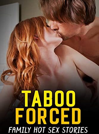 Stepdad Taboo Forced: Explicit Forbidden Family Pleasure Hot Erotic Stories: Dark Romance, Swingers, First time, Dominant, Used, Ebony, BDSM, College, Fantasy, Harem, Shared